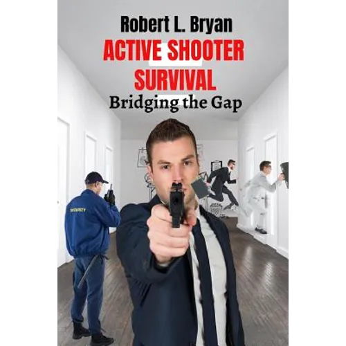 Active Shooter Survival: Bridging the Gap