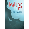Healing Tips for the Mind, Body, and Soul
