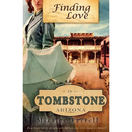 Finding Love in Tombstone Arizona - Paperback