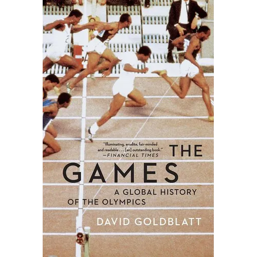 The Games: A Global History of the Olympics - Paperback