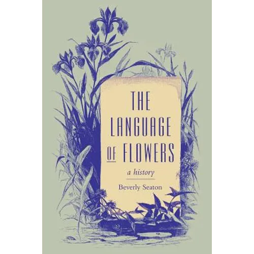 The Language of Flowers: A History - Paperback
