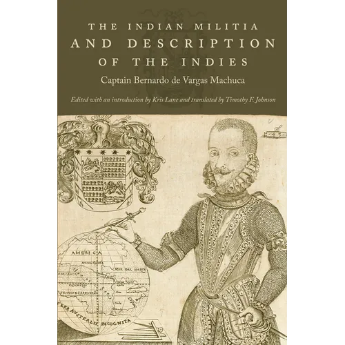 The Indian Militia and Description of the Indies - Paperback