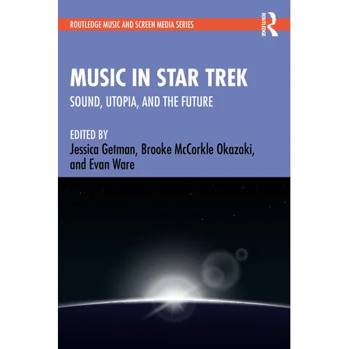 Music in Star Trek: Sound, Utopia, and the Future - Paperback