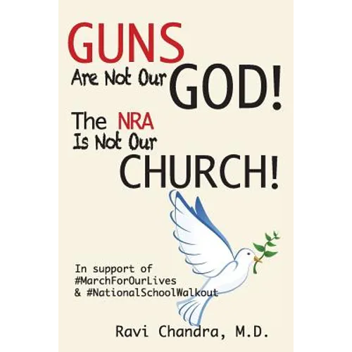 Guns Are Not Our God! The NRA Is Not Our Church!: In Support of #MarchForOurLives &#NationalSchoolWalkout