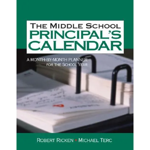 The Middle School Principal′s Calendar: A Month-By-Month Planner for the School Year - Hardcover