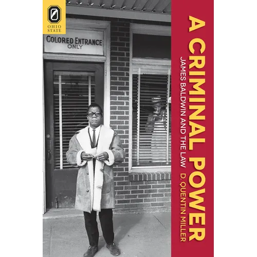 A Criminal Power: James Baldwin and the Law - Paperback