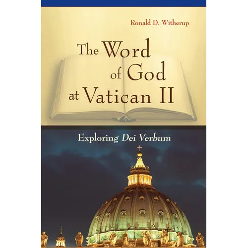 Word of God at Vatican II: Exploring Dei Verbum - Paperback