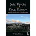 Gaia, Psyche and Deep Ecology: Navigating Climate Change in the Anthropocene