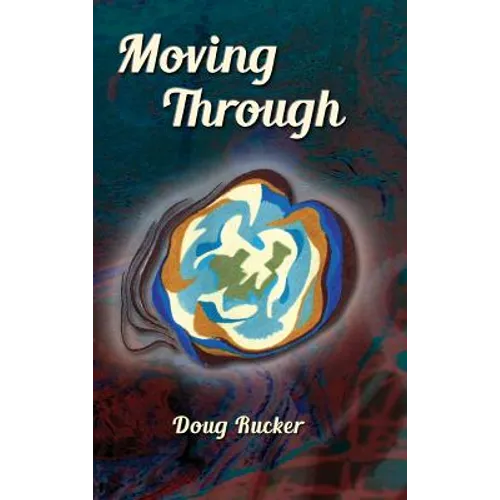 Moving Through - Hardcover