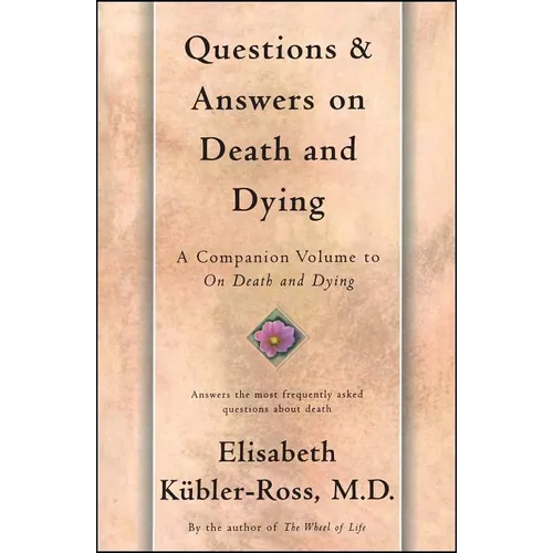 Questions and Answers on Death and Dying: A Companion Volume to on Death and Dying - Paperback