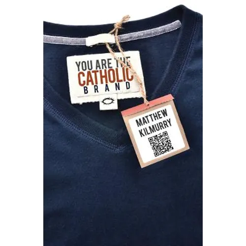 You Are the Catholic Brand - Paperback