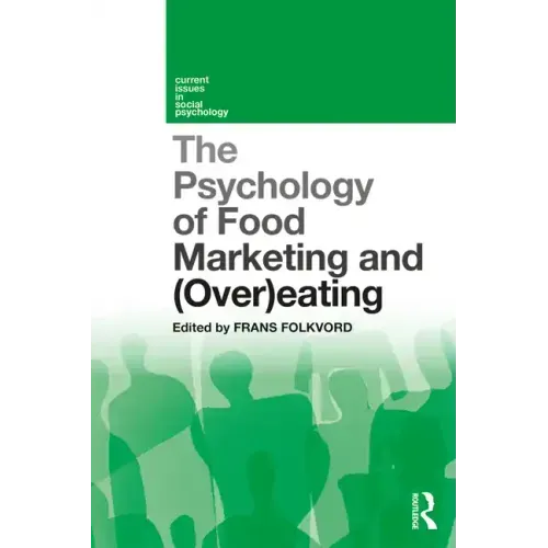 The Psychology of Food Marketing and Overeating - Paperback