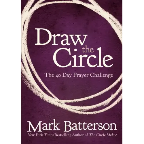 Draw the Circle: The 40 Day Prayer Challenge - Paperback