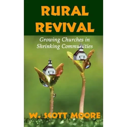 Rural Revival: Growing Churches in Shrinking Communities - Paperback