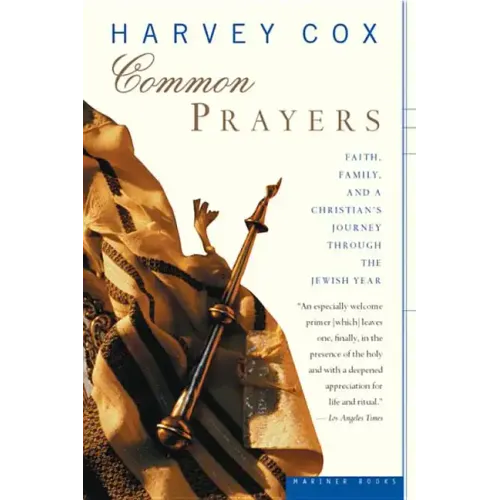 Common Prayers: Faith, Family, and a Christian's Journey Through the Jewish Year - Paperback