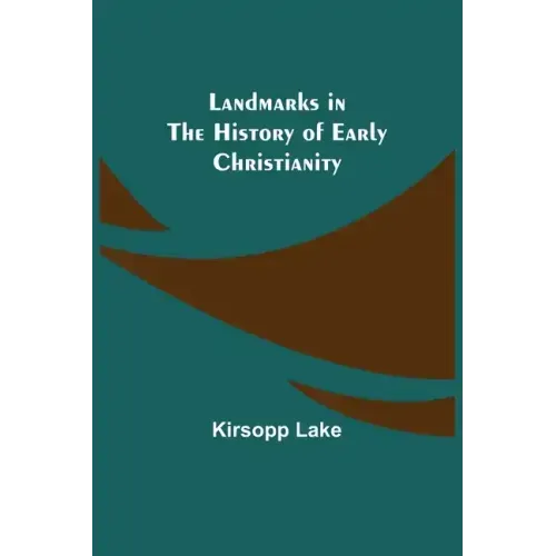 Landmarks in the History of Early Christianity - Paperback