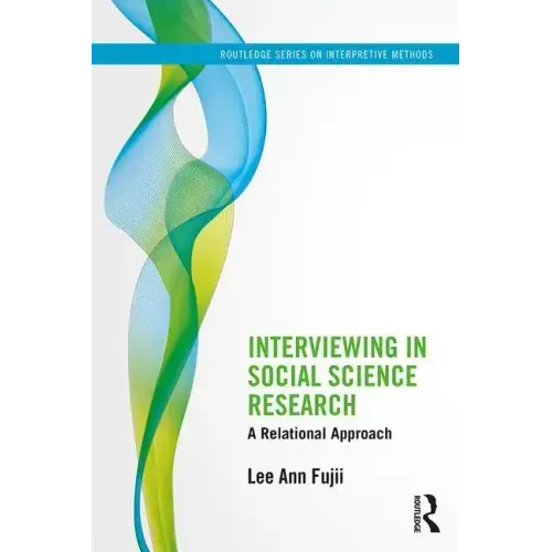 Interviewing in Social Science Research: A Relational Approach - Paperback