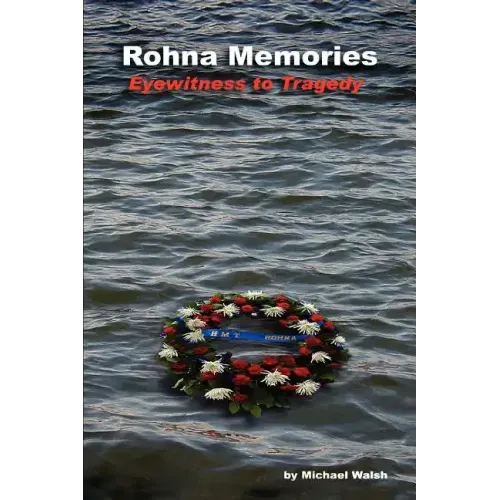 Rohna Memories: Eyewitness to Tragedy - Paperback