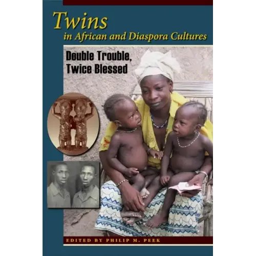 Twins in African and Diaspora Cultures: Double Trouble, Twice Blessed - Paperback