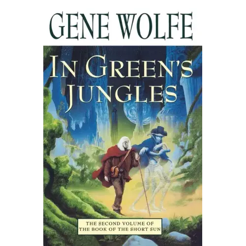 In Green's Jungles: The Second Volume of 'The Book of the Short Sun' - Paperback