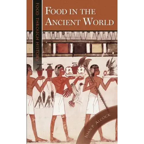 Food in the Ancient World - Hardcover