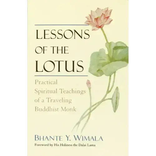 Lessons of the Lotus: Practical Spiritual Teachings of a Traveling Buddhist Monk - Paperback