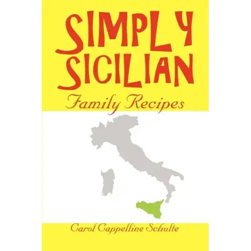 Simply Sicilian: Family Recipes - Paperback
