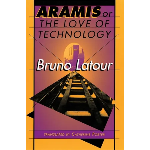 Aramis, or the Love of Technology