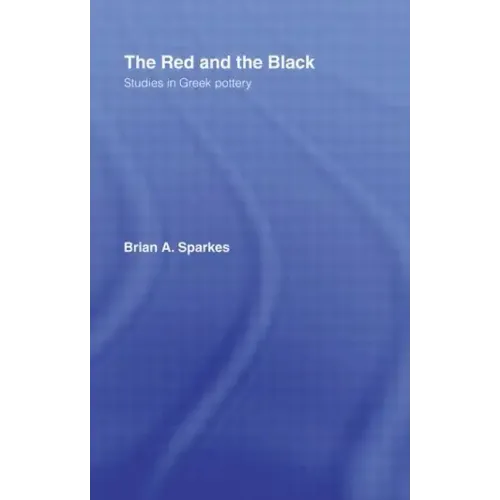 The Red and the Black: Studies in Greek Pottery - Paperback