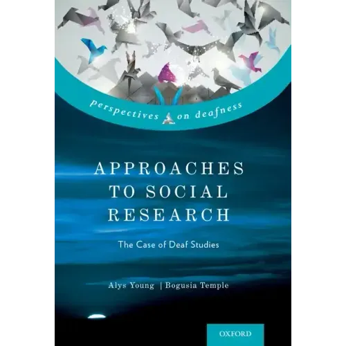 Approaches to Social Research: The Case of Deaf Studies - Hardcover