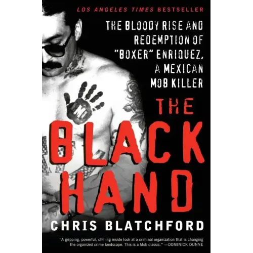 The Black Hand: The Bloody Rise and Redemption of Boxer Enriquez, a Mexican Mob Killer - Paperback
