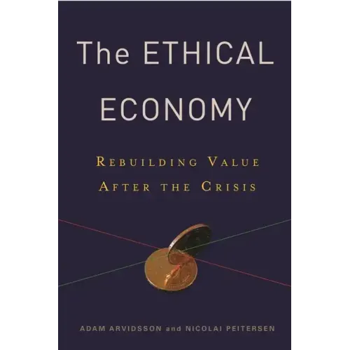 Ethical Economy: Rebuilding Value After the Crisis - Paperback
