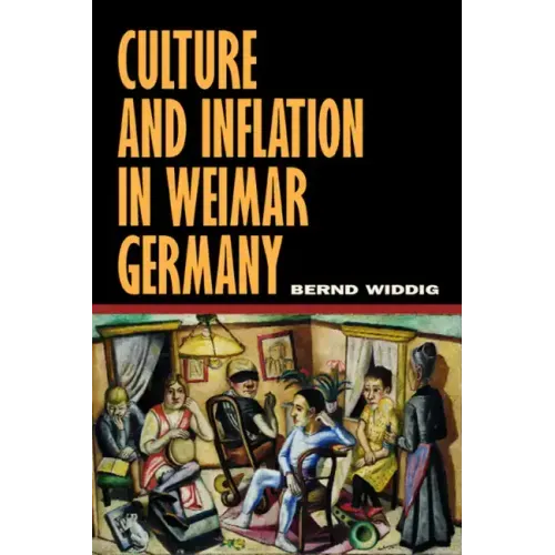 Culture and Inflation in Weimar Germany - Hardcover