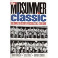 The Midsummer Classic: The Complete History of Baseball's All-Star Game