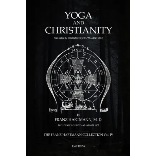 Yoga and Christianity: The Secret Doctrine in the Christian Religion - Paperback