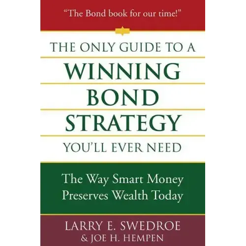 The Only Guide to a Winning Bond Strategy You'll Ever Need - Hardcover