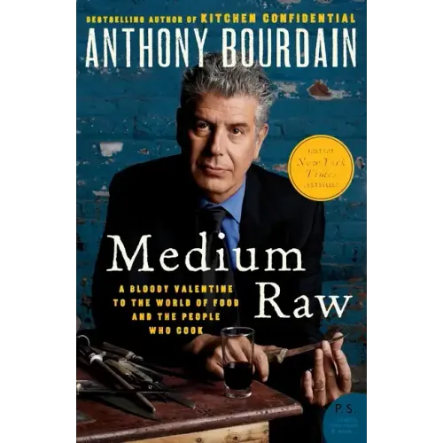 Medium Raw: A Bloody Valentine to the World of Food and the People Who Cook - Paperback