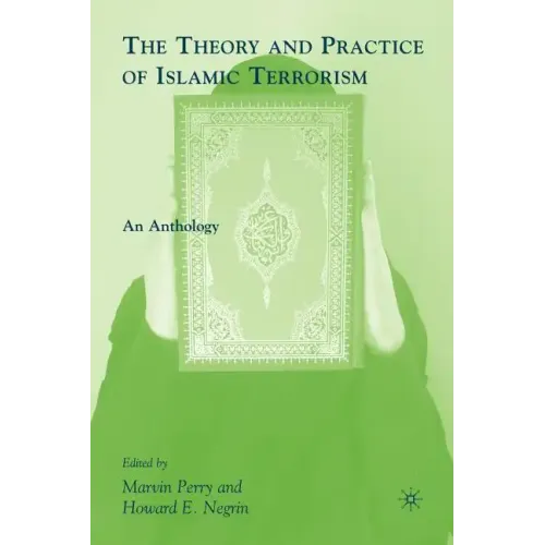 The Theory and Practice of Islamic Terrorism: An Anthology - Paperback