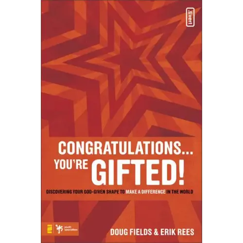 Congratulations ... You're Gifted!: Discovering Your God-Given Shape to Make a Difference in the World - Paperback