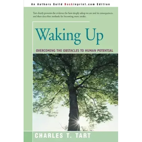 Waking Up: Overcoming the Obstacles to Human Potential - Paperback