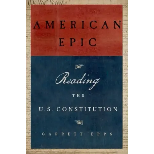 American Epic: Reading the U.S. Constitution - Paperback