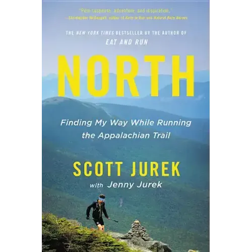 North: Finding My Way While Running the Appalachian Trail - Paperback