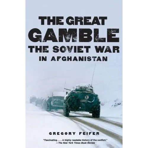 The Great Gamble: The Soviet War in Afghanistan - Paperback