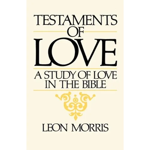 Testaments of Love: A Study of Love in the Bible - Paperback
