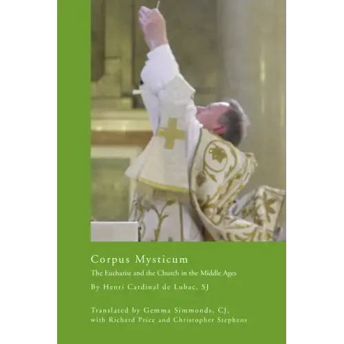 Corpus Mysticum: The Eucharist and the Church in the Middle Ages: Historical Survey - Paperback
