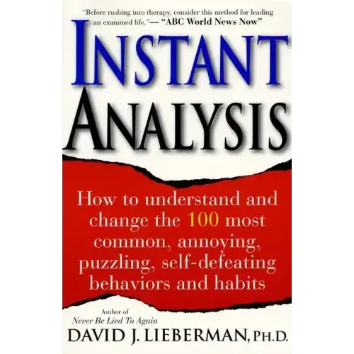 Instant Analysis: How to Get the Truth in 5 Minutes or Less in Any Conversation or Situation - Paperback