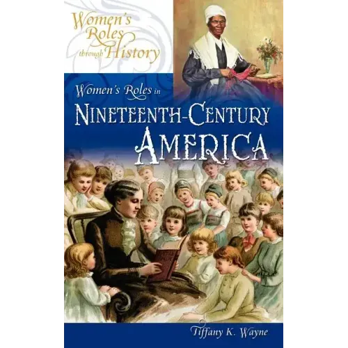 Women's Roles in Nineteenth-Century America - Hardcover