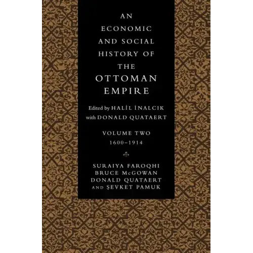 An Economic and Social History of the Ottoman Empire: Volume 2 - Paperback