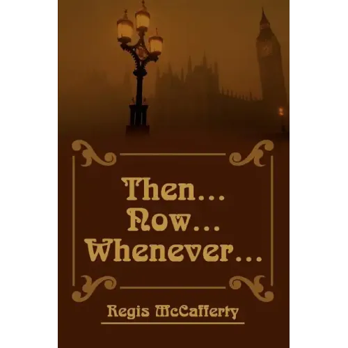 Then... Now... Whenever... - Paperback