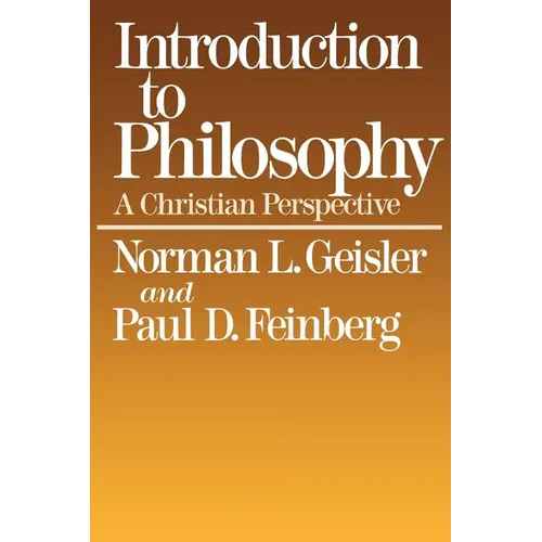 Introduction to Philosophy: A Christian Perspective - Paperback